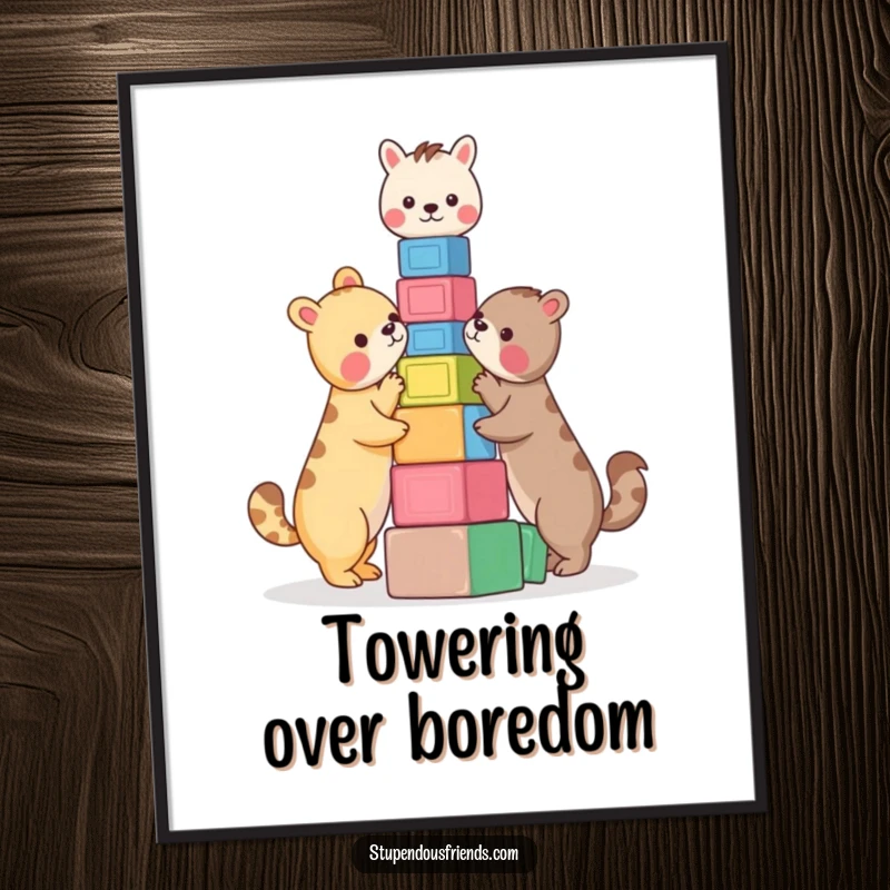Funny Poster: Two animals building a tall tower of colorful blocks. This funny and vibrant artwork celebrates imagination and joy.