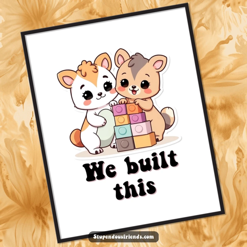 Funny Poster: Animals proudly constructing with blocks, embodying achievement and teamwork, a great funny gift.
